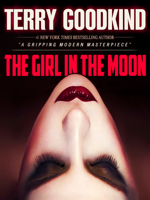 Title details for The Girl in the Moon by Terry Goodkind - Available